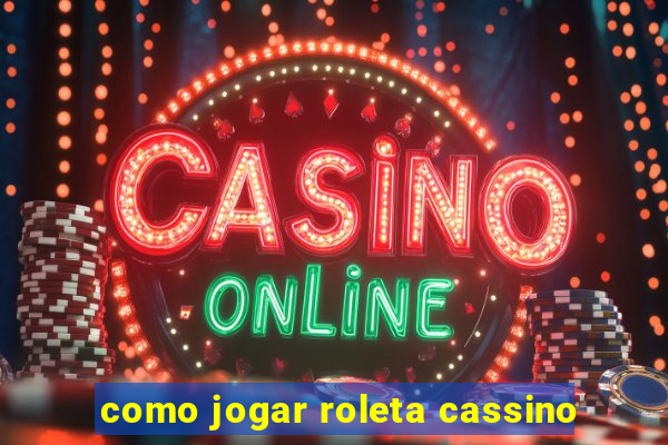 como jogar roleta cassino